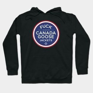 FUCK Canada Goose Hoodie